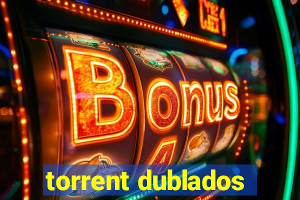 torrent dublados